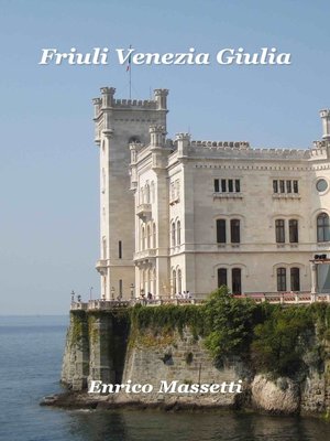 cover image of Friuli Venezia Giulia